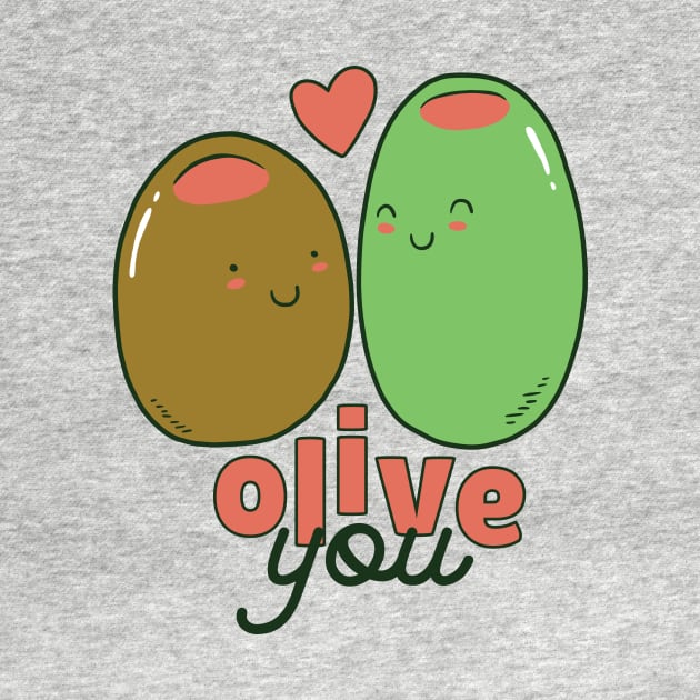 Olive You | Funny Valentine Food Pun by SLAG_Creative